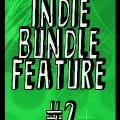 Indie Bundle #2 Feature